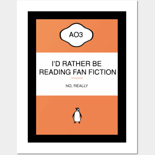 I'D RATHER BE READING FAN FICTION Posters and Art